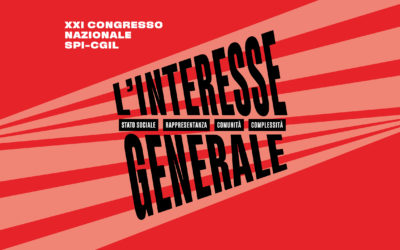 L’interesse generale. Al via il Congresso dello Spi-Cgil